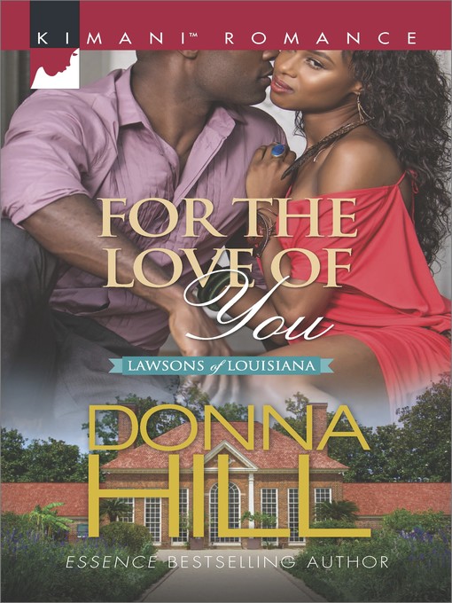 Title details for For the Love of You by Donna Hill - Available